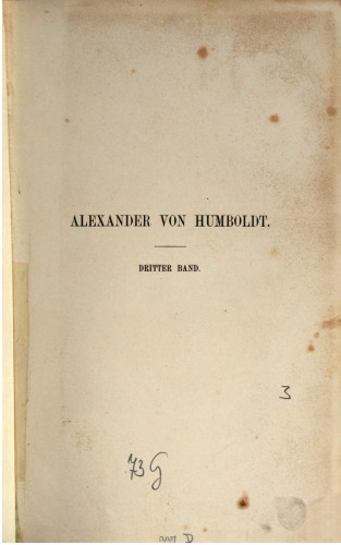 Alexander von Humboldt; eine wissenschaftliche Biographie