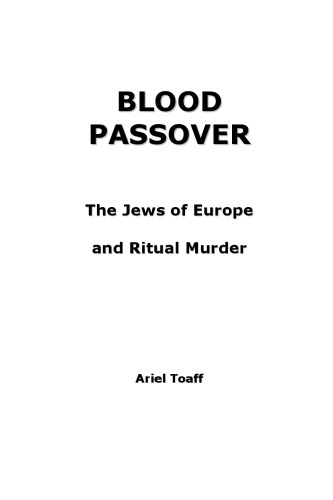 Blood Passover: The Jews of Europe and Ritual Murder