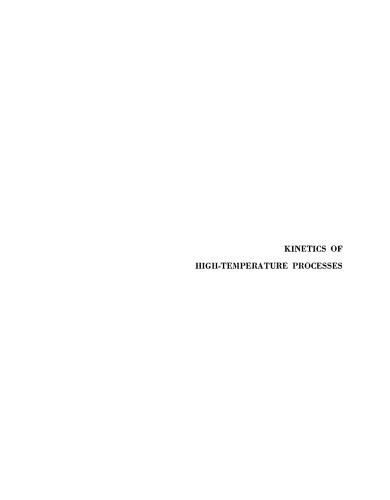 Kinetics of high-temperature processes.
