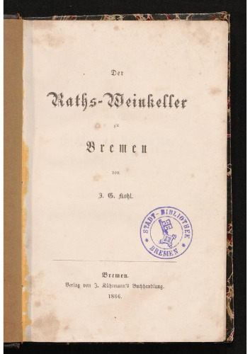 Der Raths-Weinkeller [Ratsweinkeller] zu Bremen