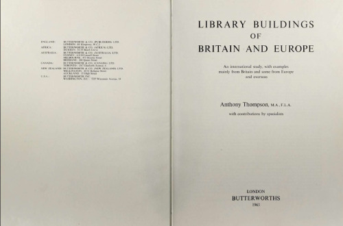 Library Buildings of Britain and Europe. An international study, with examples mainly from Britain and some from Europe and overseas
