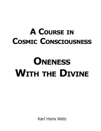 A course in cosmic consciousness - Oneness with the Divine