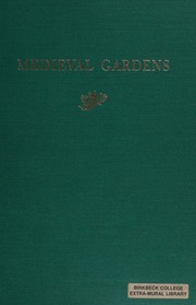 Medieval Gardens (DUMBARTON OAKS COLLOQUIUM ON THE HISTORY OF LANDSCAPE ARCHITECTURE// PAPERS) (v. 9)