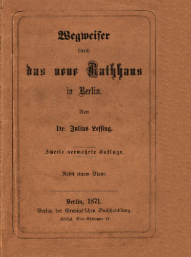 Wegweiser durch das neue Rathhaus [Rathaus] in Berlin