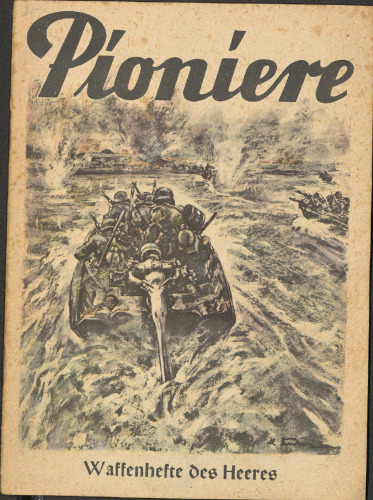 Oberkommando des Heeres Waffenhefte des Heeres. Die Pioniere (1942)