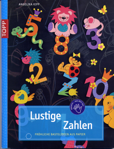 LUSTIGE ZAHLEN Frohliche Bastelideen aus Papier