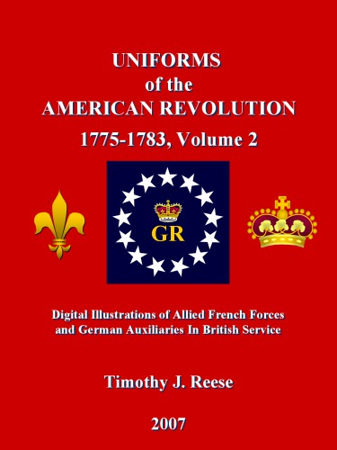 Uniforms of the American Revolution 1775-1783, Volume 2