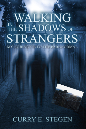 Walking in the Shadows of Strangers: My Journey Into the Paranormal
