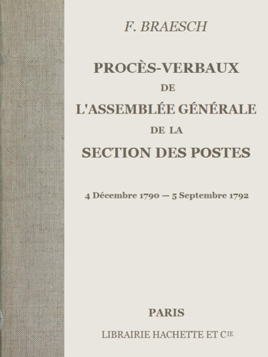Procès-verbaux de l'Assemblée générale de la section des Postes 1792
