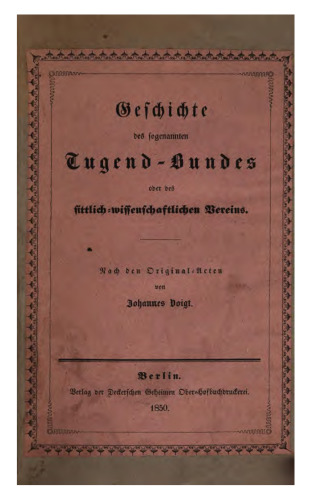 Geschichte des sogenannten Tugend-Bundes oder des Sittlich-Wissenschaftlichen Vereins