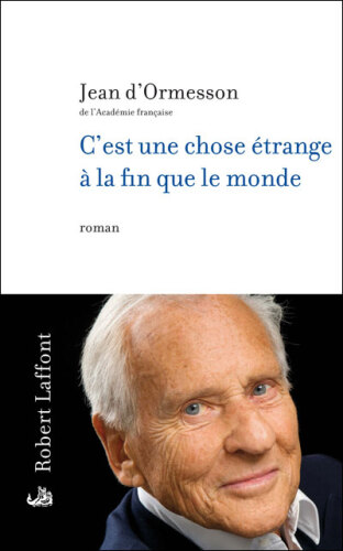 C'est une chose étrange à la fin que le monde