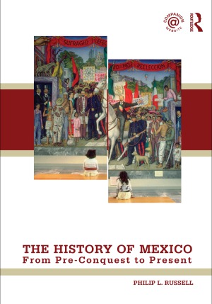 The History of Mexico From Pre-Conquest to Present