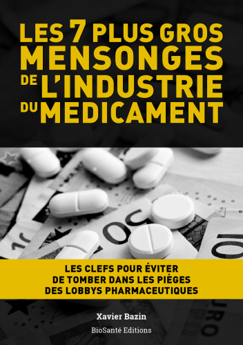 Les 7 plus gros mensonges de l'industrie du médicament