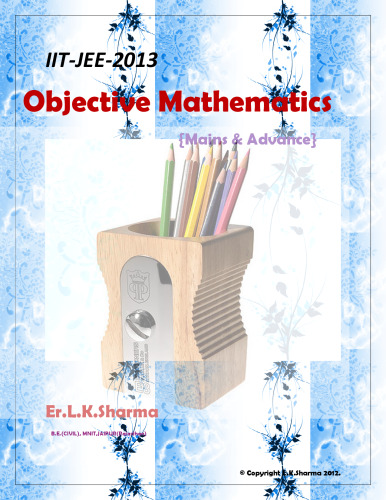 IIT-JEE 2013 Objective Mathematics (Mains and Advanced)