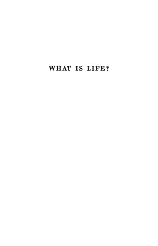 What is life? : the physical aspect of the living cell