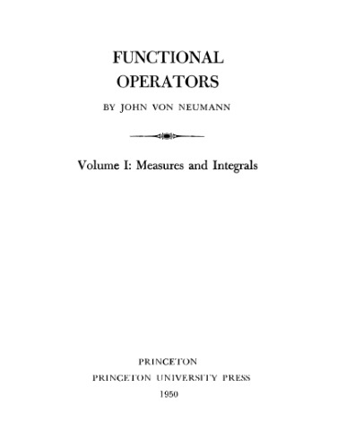 Functional Operators. Volume I: Measures and Integrals