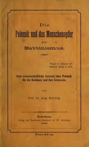 Die Polemik und das Menschenopfer des Rabbinismus eine wissenschaftliche Antwort ohne Polemik für die Rabbiner ihre Genossen