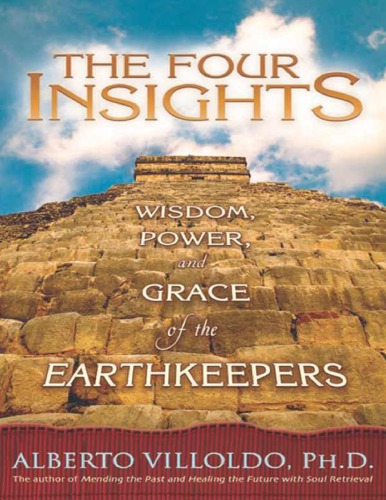 The Four Insights: Wisdom, Power, and Grace of the Earthkeepers