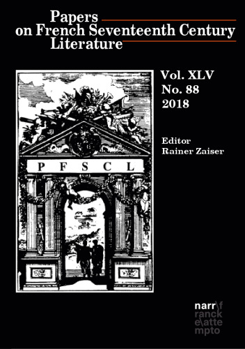 Papers on French Seventeenth Century Literature. Volume XLV. Number 88