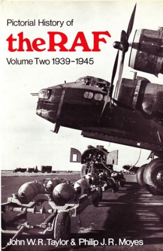 Pictorial History of the R.A.F. (Volume Two 1939-1945)