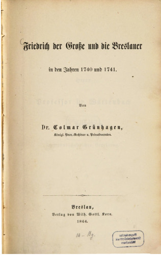 Friedrich der Große und die Breslauer in den Jahren 1740 und 1741