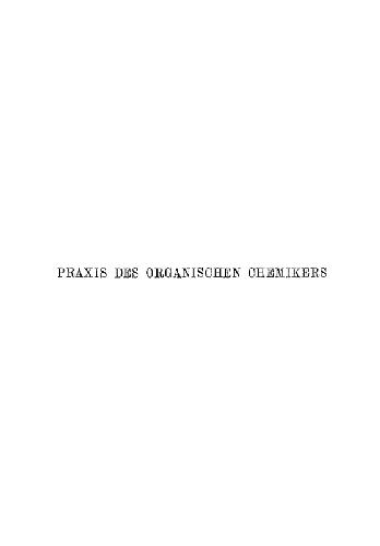 Die Praxis des organischen Chemikers