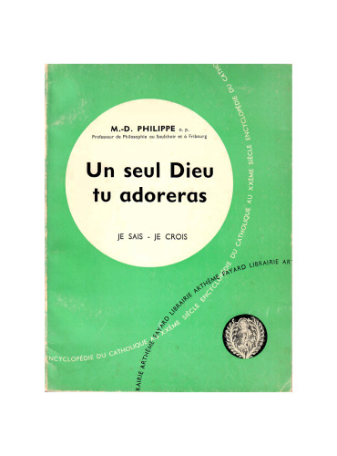 Un seul Dieu tu adoreras