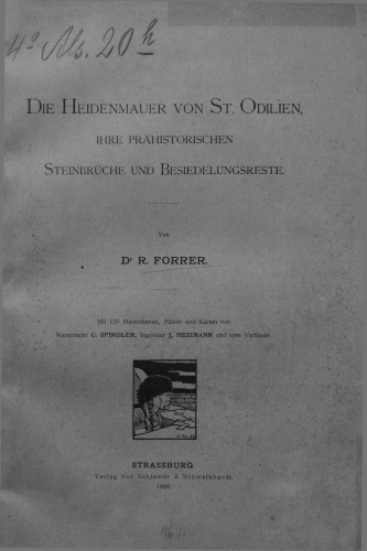 Die Heidenmauer von St. Odilien, ihre prähistorischen Steinbrüche und Besiedelungsreste