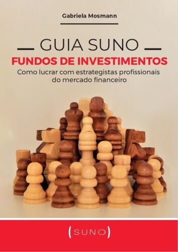 Guia Suno Fundos de Investimentos: Como lucrar com estrategistas profissionais do mercado financeiro