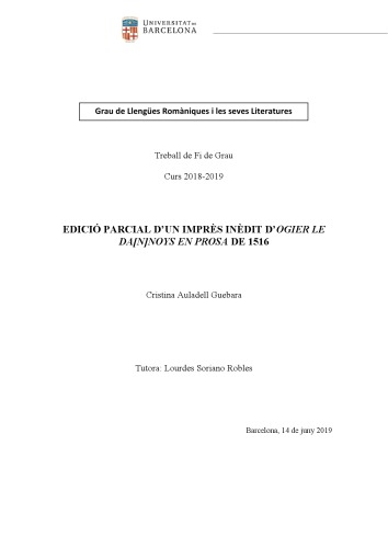 Edició parcial d'un imprès inèdit d'Ogier Le Da[n]noys en prosa de 1516