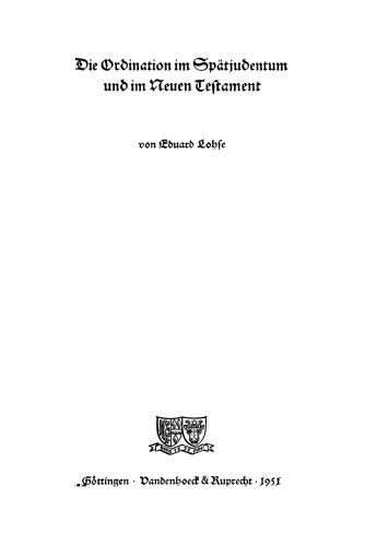 Die Ordination im Spätjudentum und im Neuen Testament