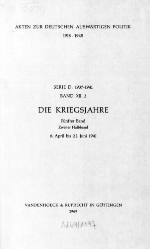 DIE KRIEGSJAHRE : 6. April bis 22. Juni 1941