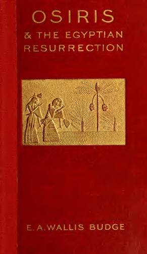 Osiris and the Egyptian Resurrection