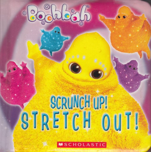Boohbah - Scrunch Up! Stretch Out!