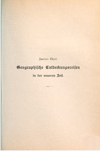 Geschichte der geographischen Entdeckungsreisen / Geographische Entdeckungsreisen in der neueren Zeit