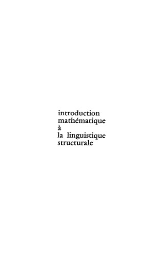 Introduction mathematique a la linguistique structurale