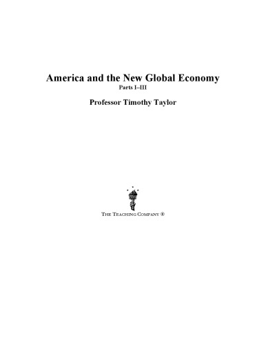 America and the New Global Economy Parts I–III