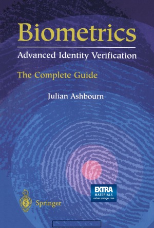 Biometrics Advanced Identity Verification The Complete Guide