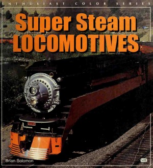 Super Steam Locomotives (Enthusiast Color)
