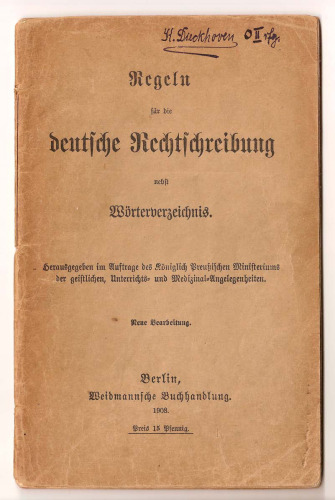 Regeln fuer die deutsche Rechtschreibung nebst Woerterverzeichnis (1908, 32 Doppels., Scan, Fraktur)