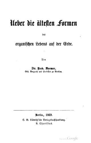 Ueber die ältesten Formen des organischen Lebens auf der Erde