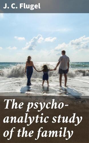 The psycho-analytic study of the family