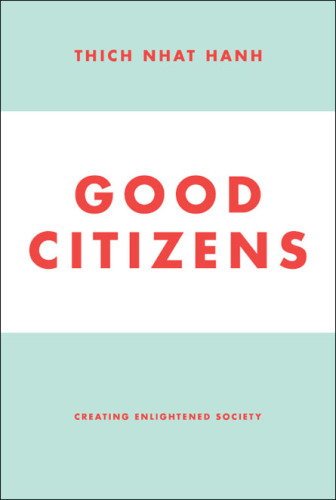Good citizens: creating enlightened society ISBN 978-1-937006-09-9