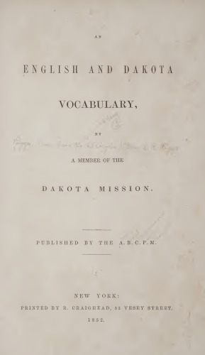 An English and Dakota Vocabulary, by a member of the Dakota Mission