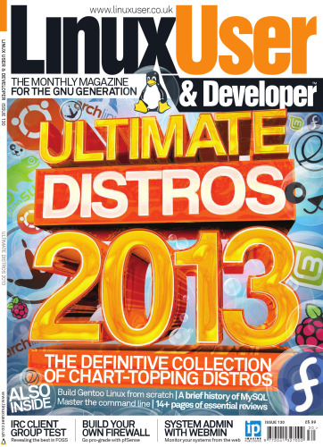 Linux User & Developer 130 - Ultimate Distros 2013