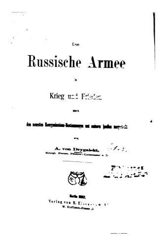 Die russische Armee in Krieg und Frieden nach den neuesten Reorganisations-Bestimmungen und anderen Quellen dargestellt