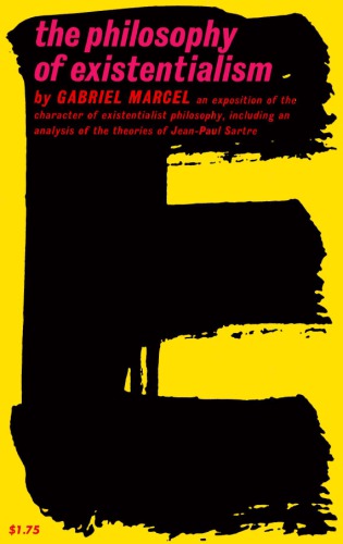 The Philosophy of Existentialism