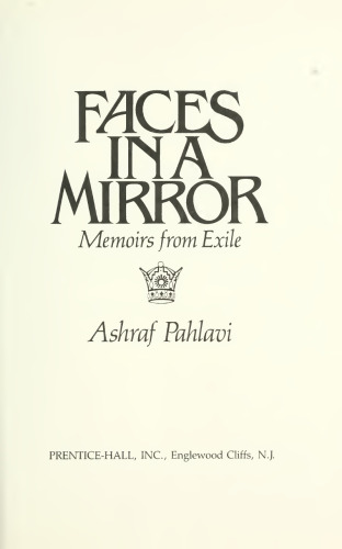 Faces in a Mirror Pahlavi: Memoirs from Exile