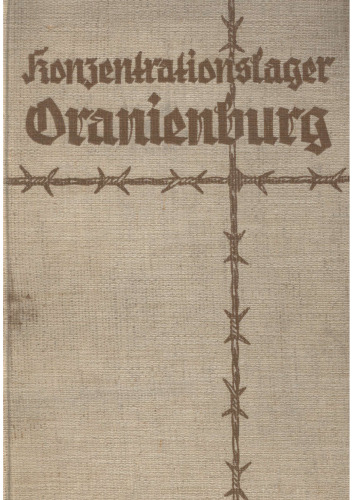Schaefer, Werner - Konzentrationslager Oranienburg (1934, 266 S., Scan, Fraktur)