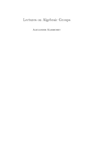 Lectures on Algebraic Groups